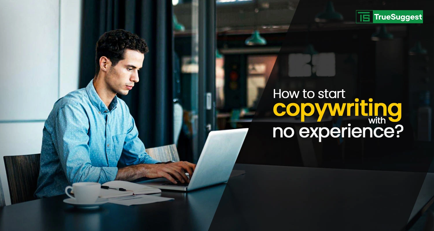 how to start copywriting with no experience