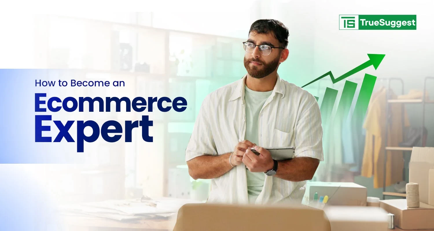 how to become an ecommerce expert